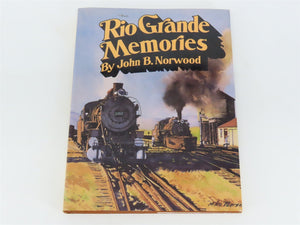 Rio Grande Memories by John B. Norwood ©1991 HC Book