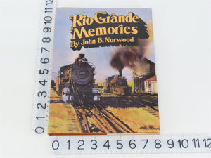 Rio Grande Memories by John B. Norwood ©1991 HC Book