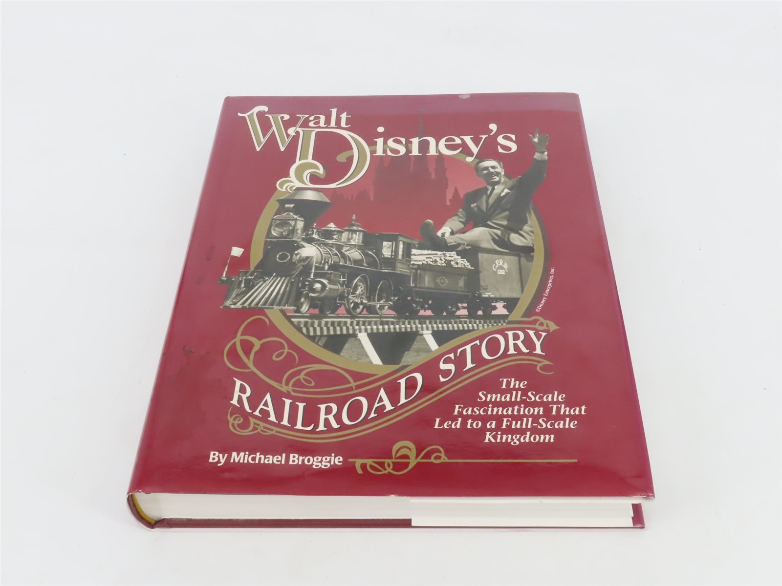 Walt Disney's Railroad Story by Michael Broggie Â©1997 Hardcover Book