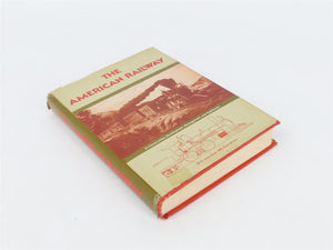 The American Railway by Thomas Curtis Clarke & More Â©1976 Hardcover Book