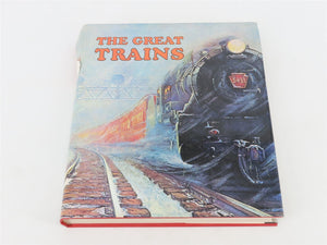 The Great Trains by Edita Lausanne Â©1973 Hardcover Book
