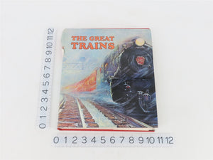 The Great Trains by Edita Lausanne Â©1973 Hardcover Book