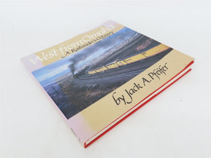 West from Omaha: A Railroader's Odyssey by Jack A. Pfeifer Â©1990 Hardcover Book