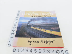 West from Omaha: A Railroader's Odyssey by Jack A. Pfeifer Â©1990 Hardcover Book
