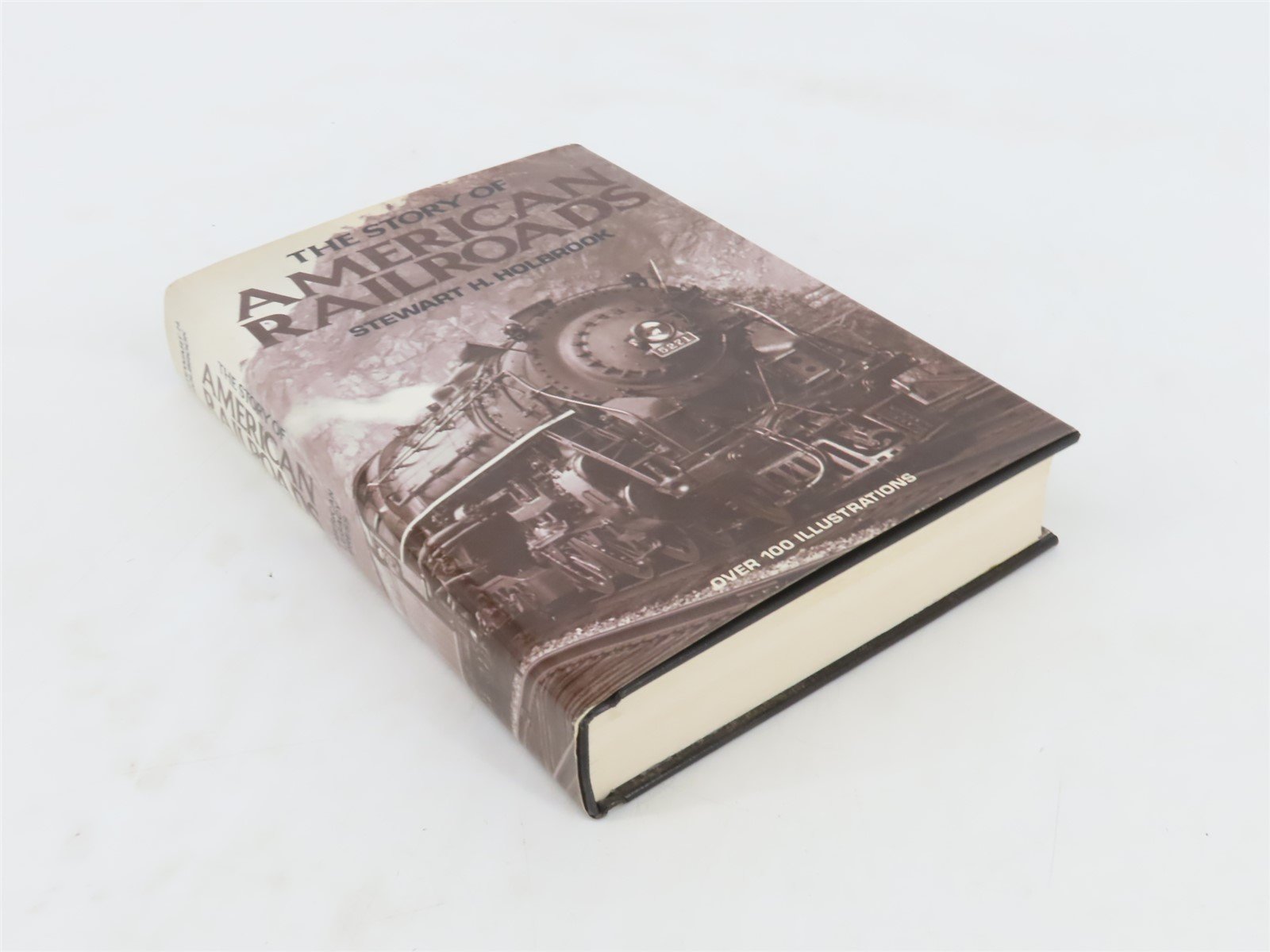 The Story of American Railroads by Stewart H. Holbrook Â©1947 Hardcover Book