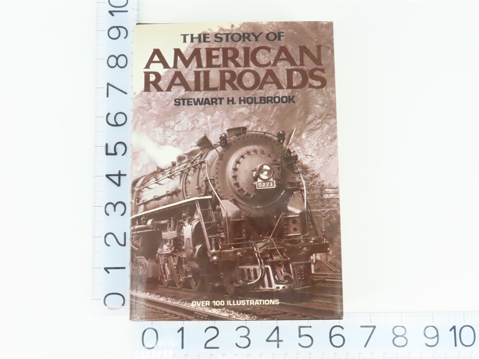 The Story of American Railroads by Stewart H. Holbrook Â©1947 Hardcover Book