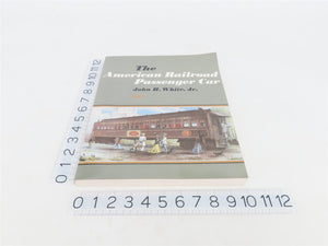 The American Railroad Passenger Car Part 2 by John H. White, Jr. Â©1978 SC Book