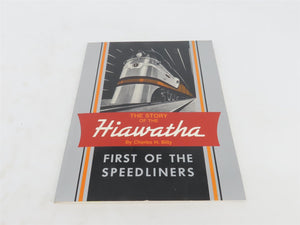 The Story Of The Hiawatha, First Of The Speedliners by Charles H. Bilty Â©1985 SC