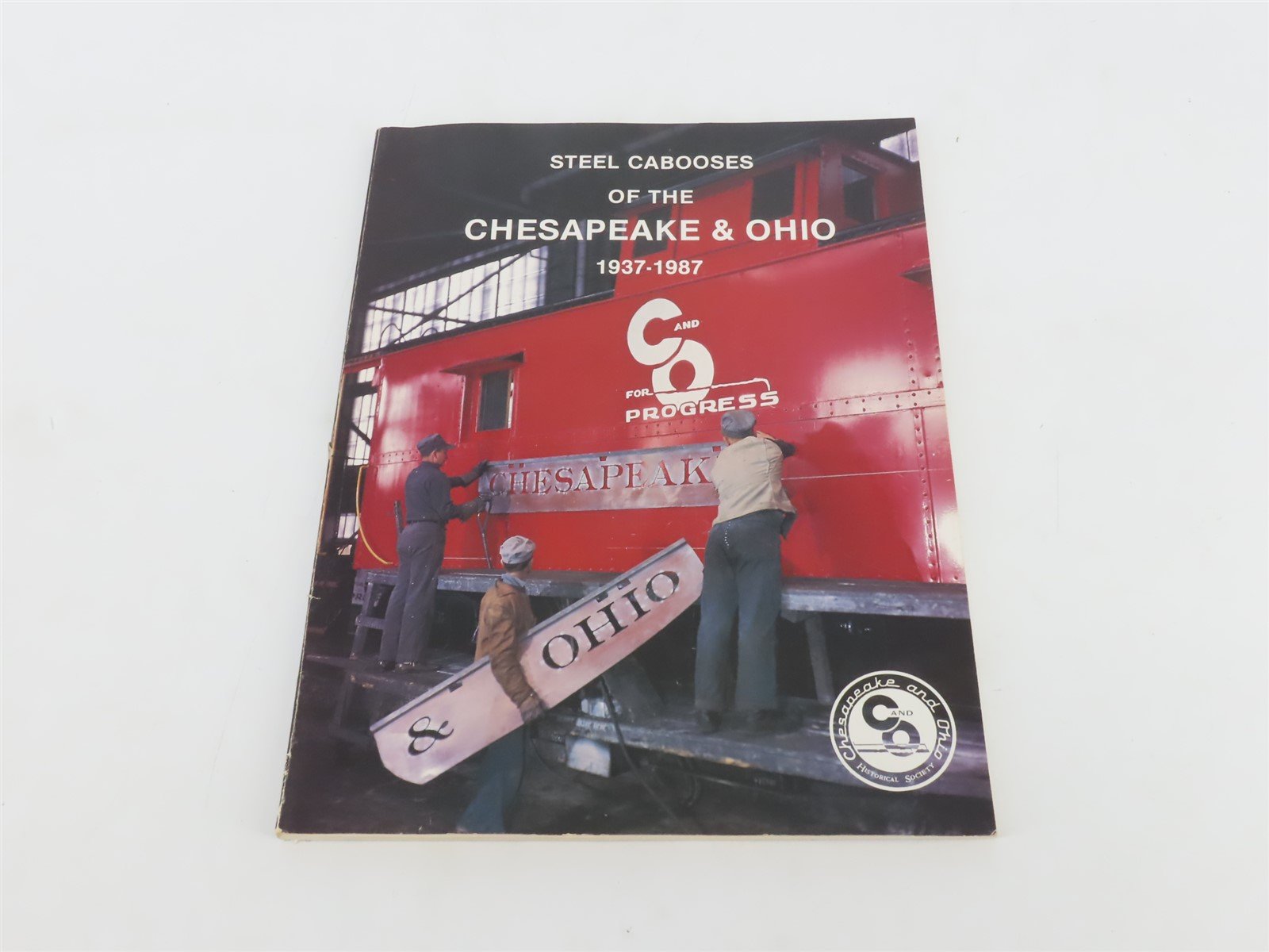 Steel Cabooses of the Chesapeake & Ohio 1937-1987 by Dwight Jones Â©1987 SC Book