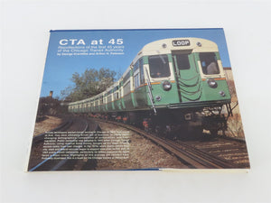 CTA at 45 by George Krambles & Arthur H. Peterson Â©1993 Hardcover Book