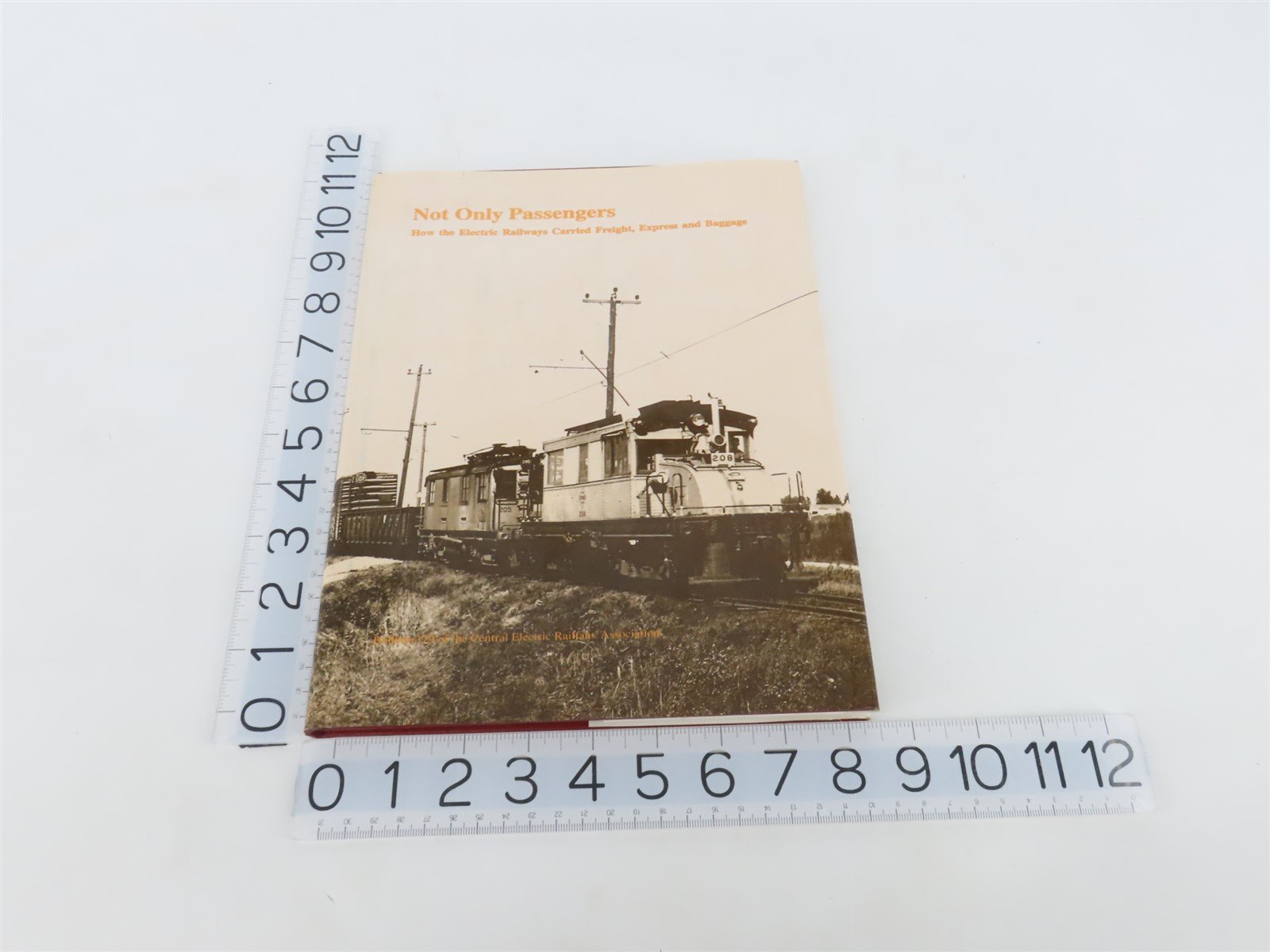 Not Only Passenger CERA Bulletin 129 Roy G Benedict & James R McFarlane Â©1992 HC