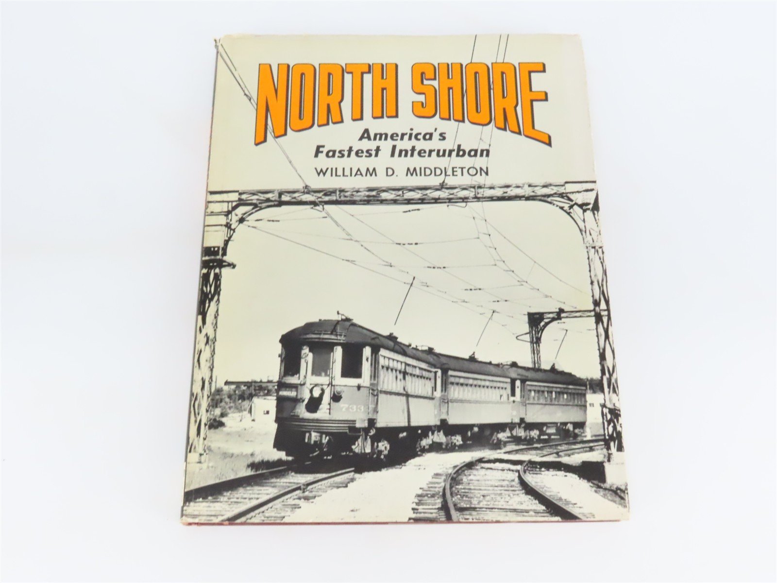 North Shore: America's Fastest Interurban by Middleton Â©1973 Reprint HC Book