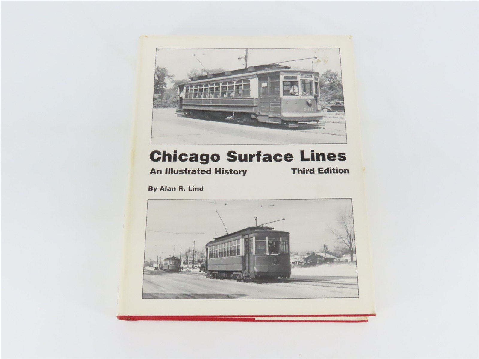 Chicago Surface Lines by Alan R. Lind Â©1979 3rd Edition HC Book