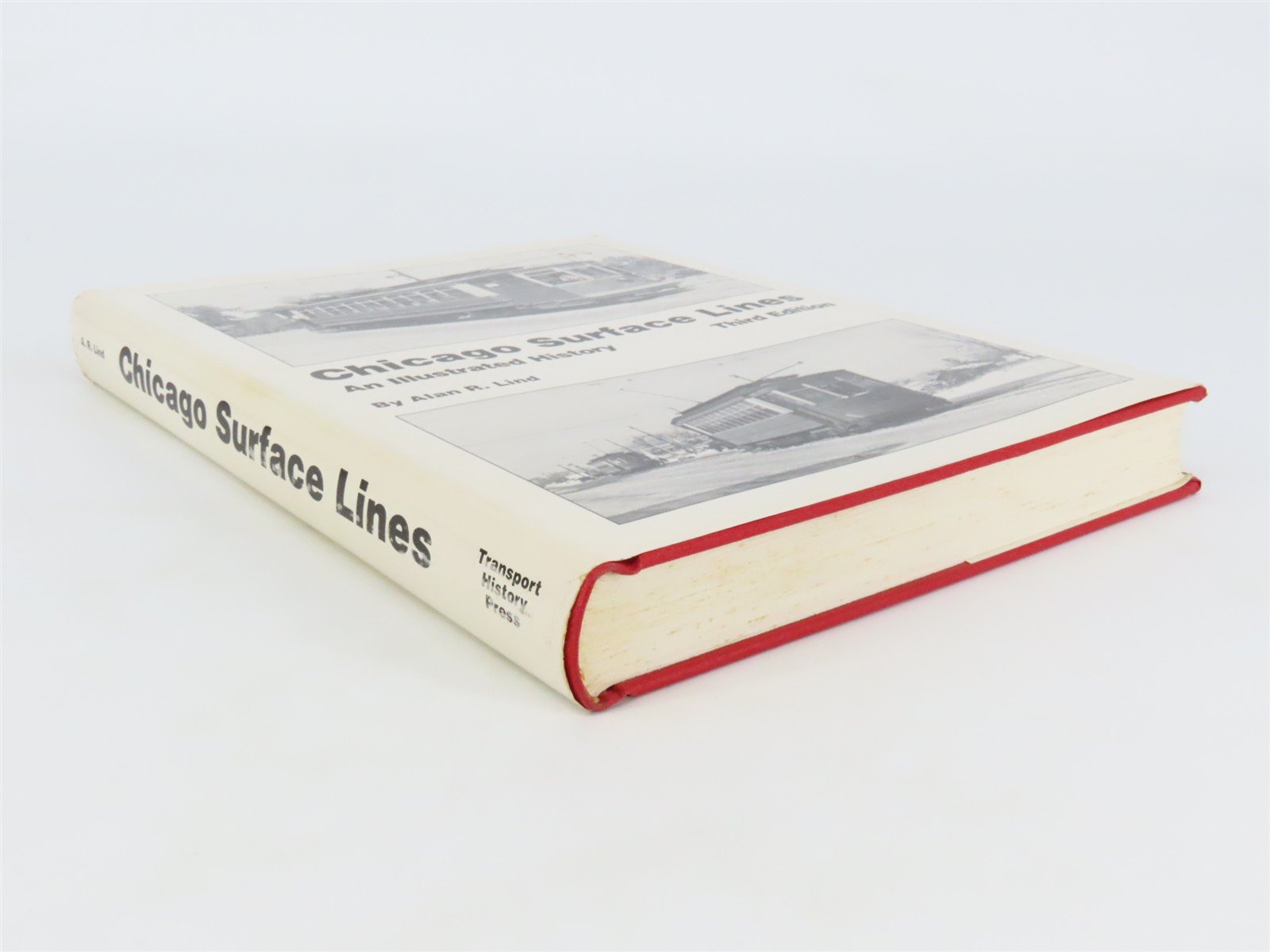 Chicago Surface Lines by Alan R. Lind Â©1979 3rd Edition HC Book