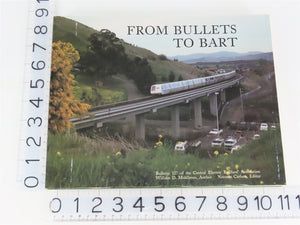 From Bullets to BART by William D. Middleton Â©1989 HC Book