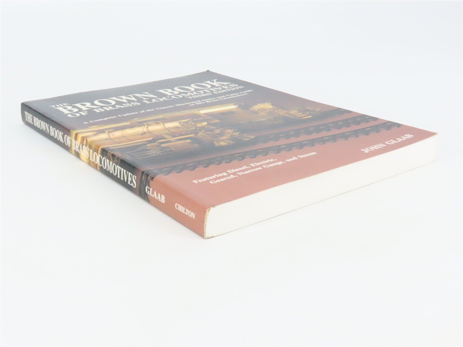The Brown Book of Brass Locomotives by John Glaab Â©1994 3rd Edition SC Book