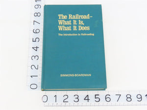 The Railroad - What It Is, What It Does by John H. Armstrong Â©1978 HC Book
