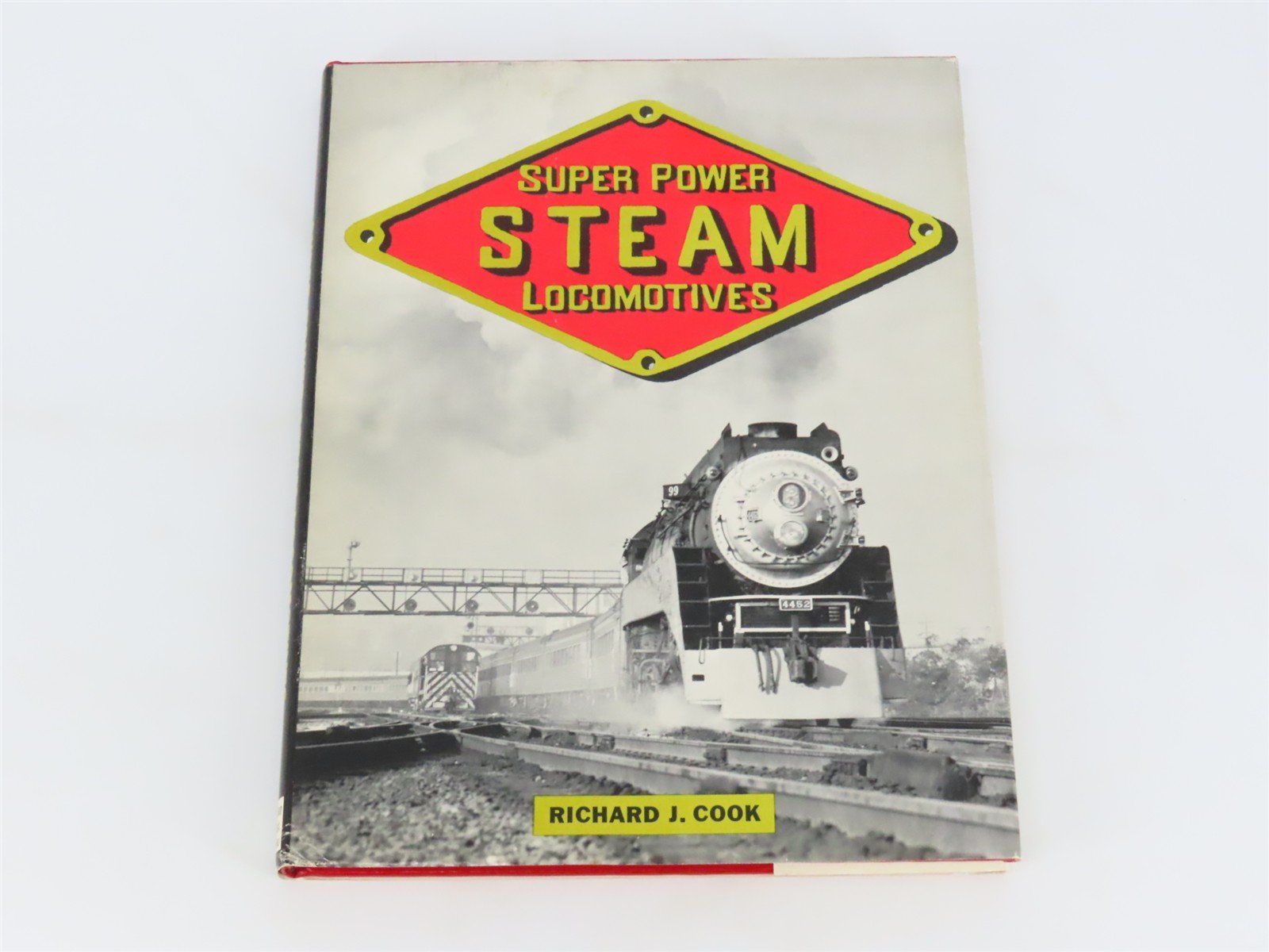 Super Power Steam Locomotives by Richard J. Cook Â©1984 HC Book