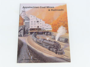 Appalachian Coal Mines & Railroads by Thomas W. Dixon, Jr. Â©1994 SC Book