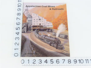 Appalachian Coal Mines & Railroads by Thomas W. Dixon, Jr. Â©1994 SC Book