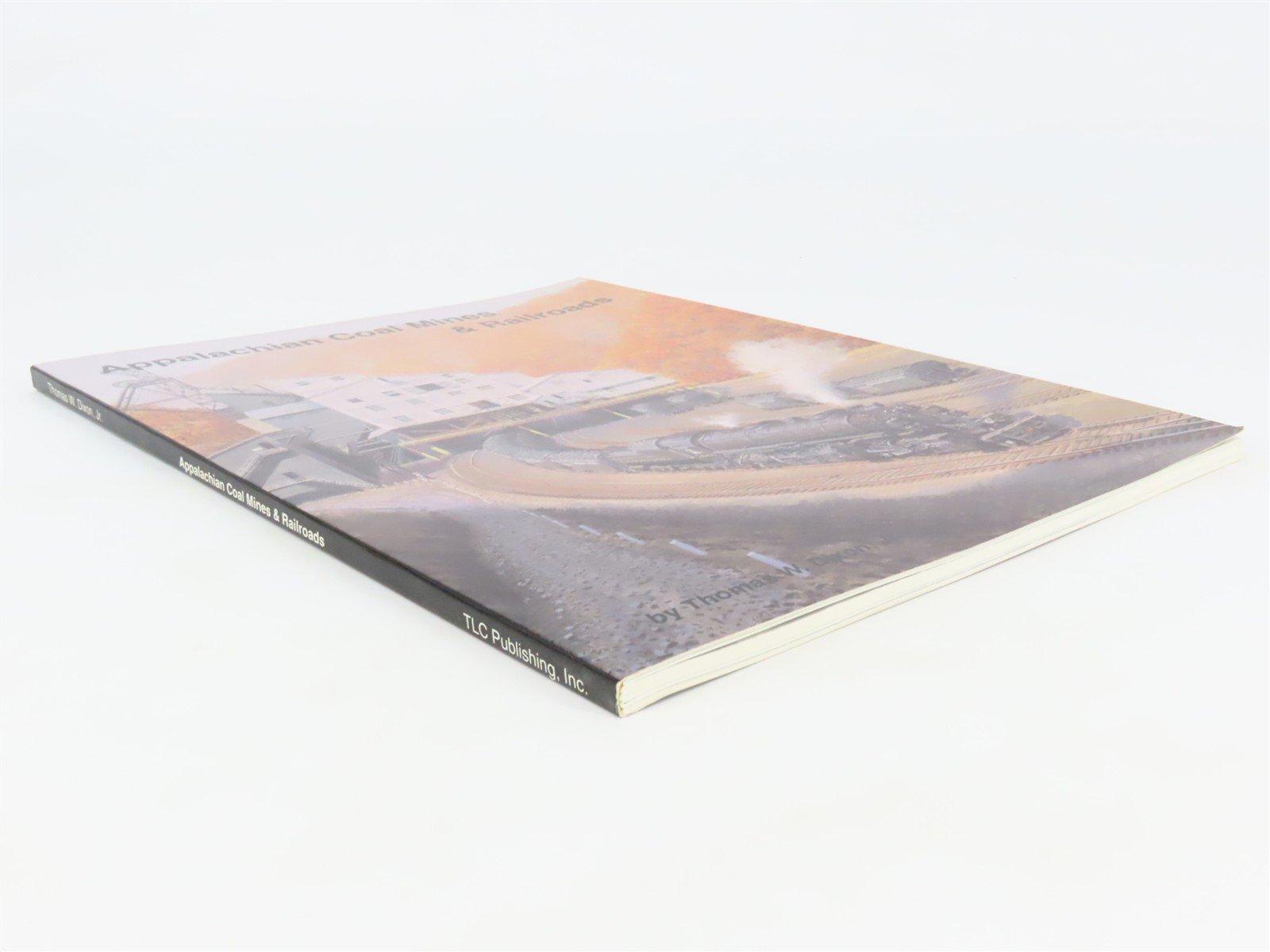 Appalachian Coal Mines & Railroads by Thomas W. Dixon, Jr. Â©1994 SC Book