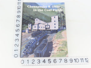 Chesapeake & Ohio in the Coal Fields by Thomas W. Dixon, Jr. Â©1995 HC Book