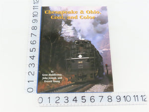 Chesapeake & Ohio, Coal, & Color by Huddleston, Joseph, & Young Â©1997 HC Book