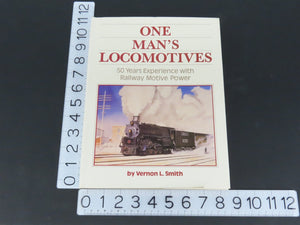 One Man's Locomotives by Vernon L. Smith Â©1987 HC Book