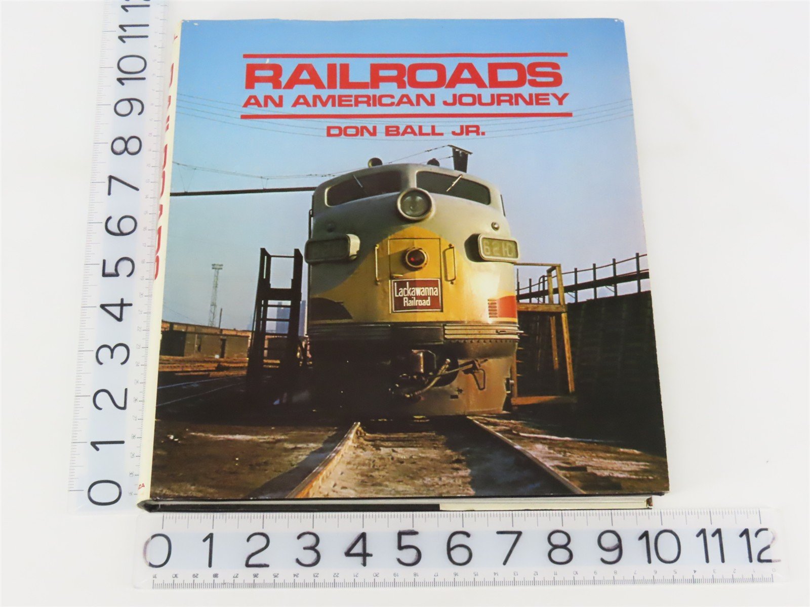 Railroads - An American Journey by Don Ball, Jr. Â©1985 Reprint HC Book