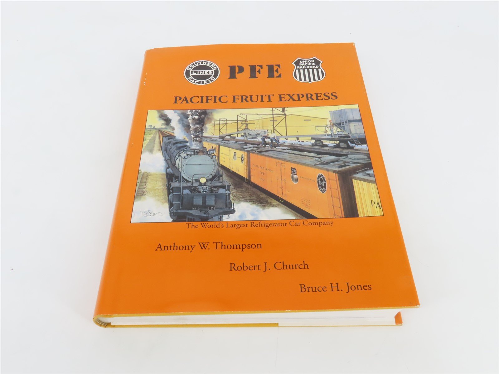 PFE Pacific Fruit Express by Thompson, Church, & Jones Â©1992 HC Book