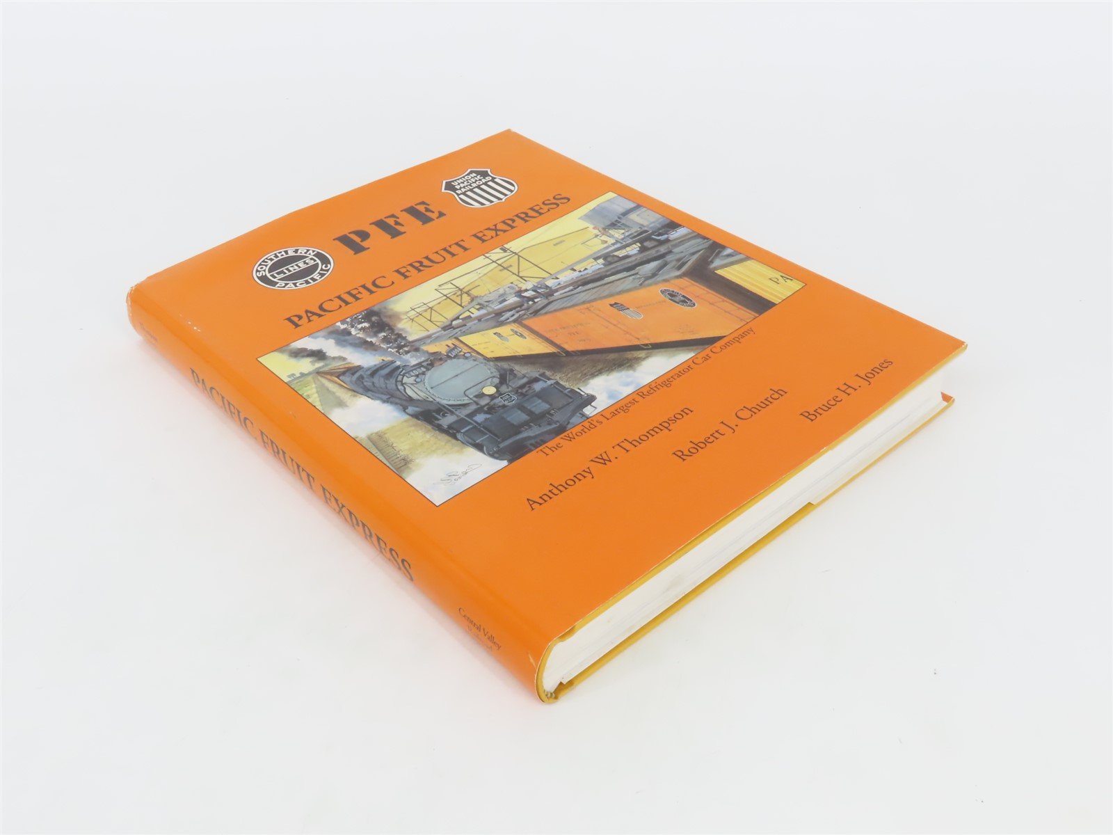 PFE Pacific Fruit Express by Thompson, Church, & Jones Â©1992 HC Book