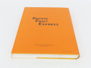 PFE Pacific Fruit Express by Thompson, Church, & Jones Â©1992 HC Book