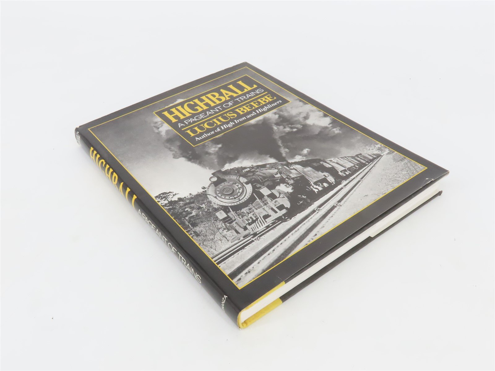 Highball - A Pageant of Trains by Lucius Beebe Â©1982 Reprint HC Book