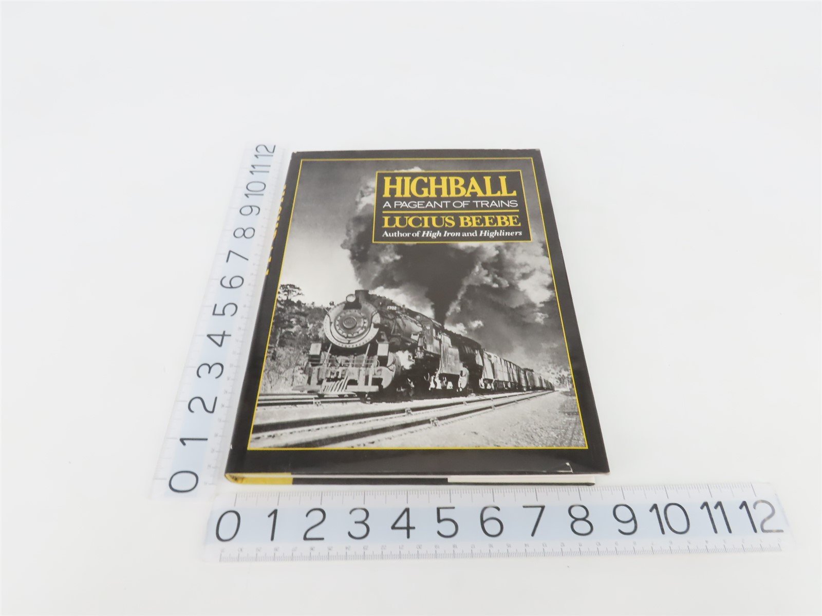 Highball - A Pageant of Trains by Lucius Beebe Â©1982 Reprint HC Book