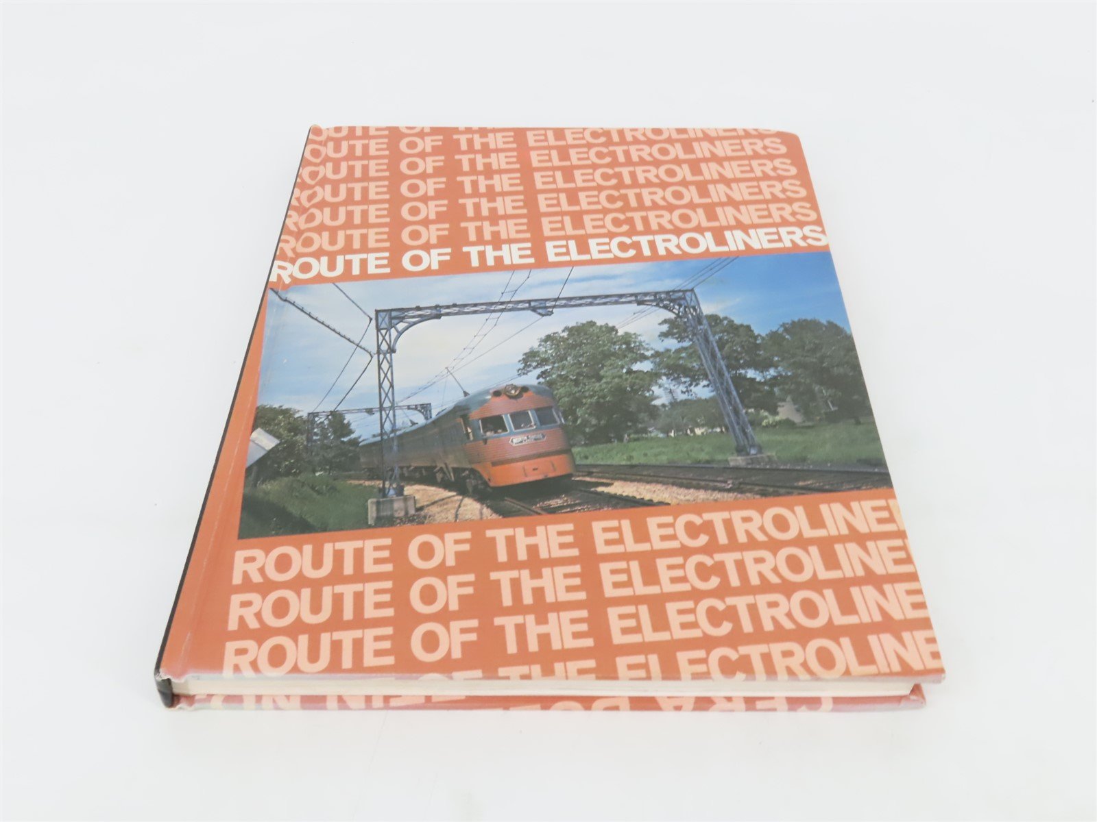 Route of the Electroliners - CERA Bulletin 107 Â©1975 HC Book