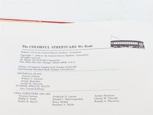 The Colorful Streetcars We Rode - CERA Bulletin 125 Â©1986 HC Book