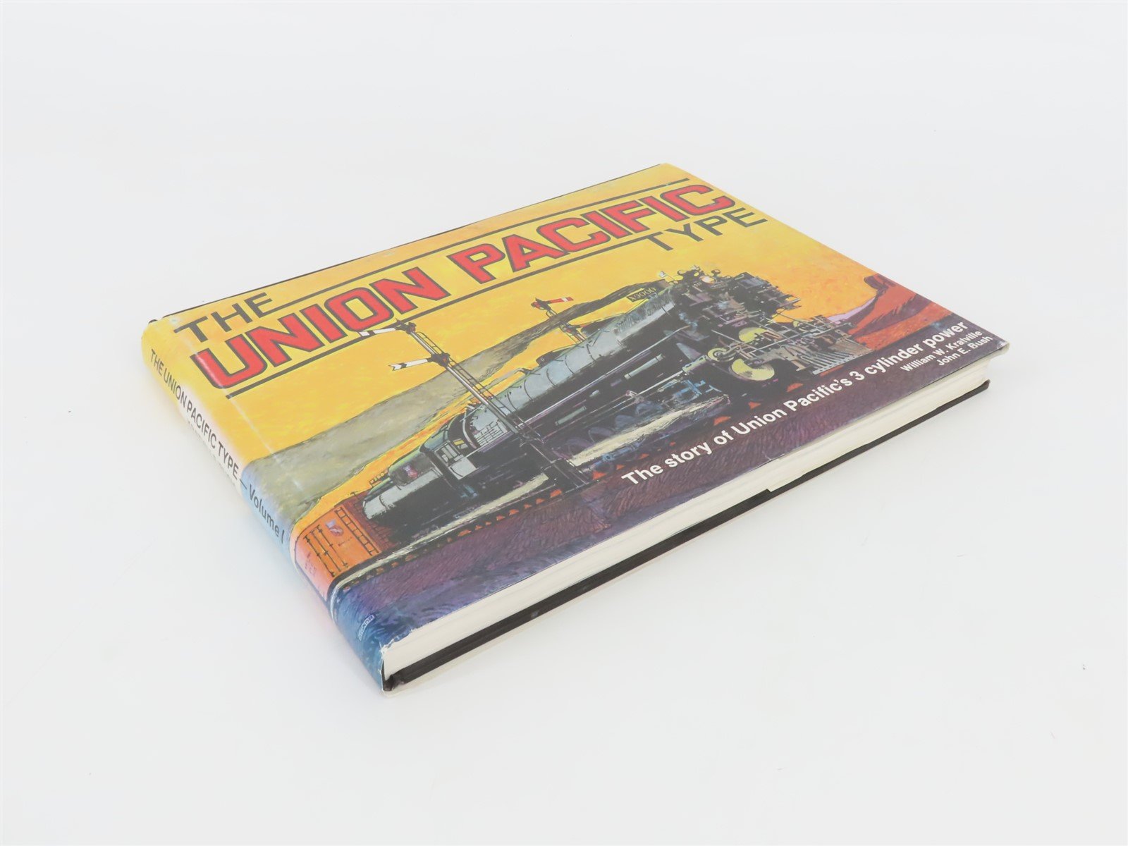 The Union Pacific Type Vol. 1 by Kratville & Bush Â©1990 HC Book