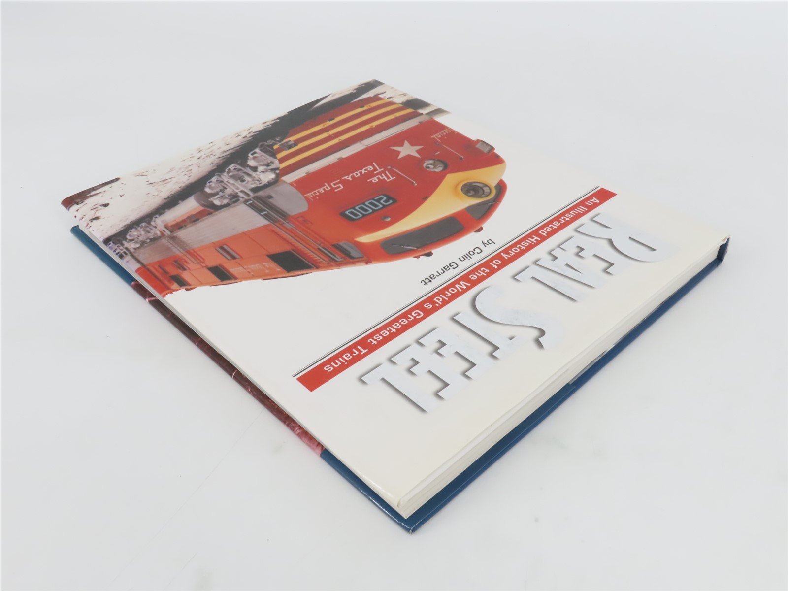 Real Steel: An Illustrated History of the World's Greatest Trains Â©1999 HC Book