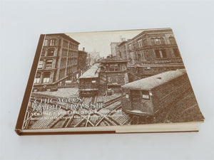 Chicago's Rapid Transit Vol. 1: Rolling Stock / 1892-1947 Â©1973 HC Book