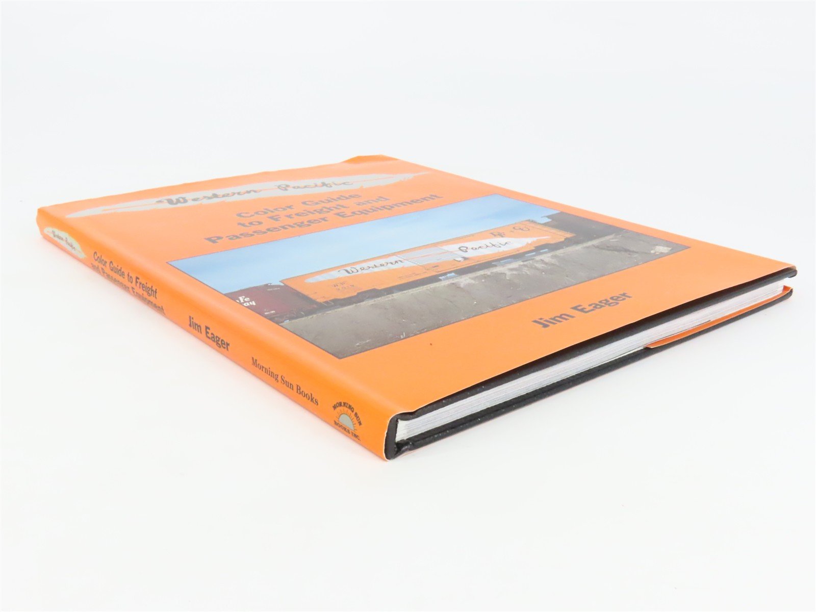 Morning Sun: Western Pacific Color Guide to Freight & Passenger Equipment ©2001