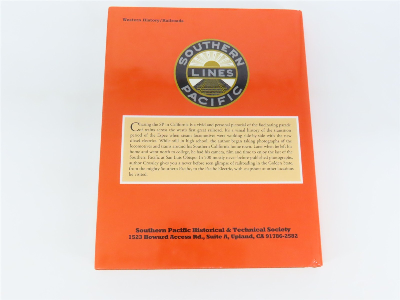 Chasing the SP in California 1953-1956 by Rod Crossley ©2011 HC Book