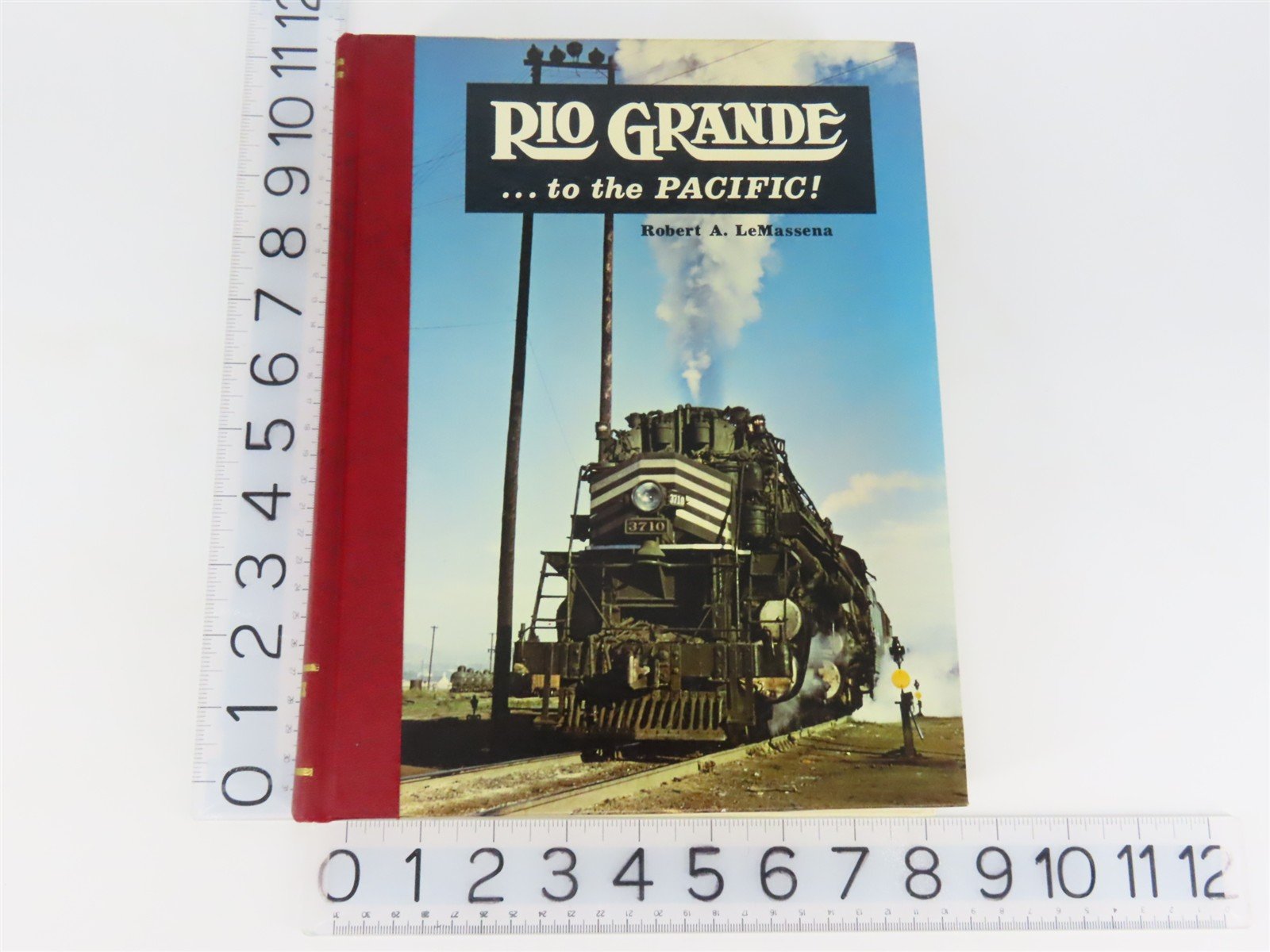 Rio Grande... to the Pacific by Robert A. LeMassena ©1974 HC Book