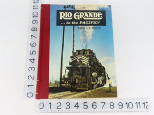 Rio Grande... to the Pacific by Robert A. LeMassena ©1974 HC Book