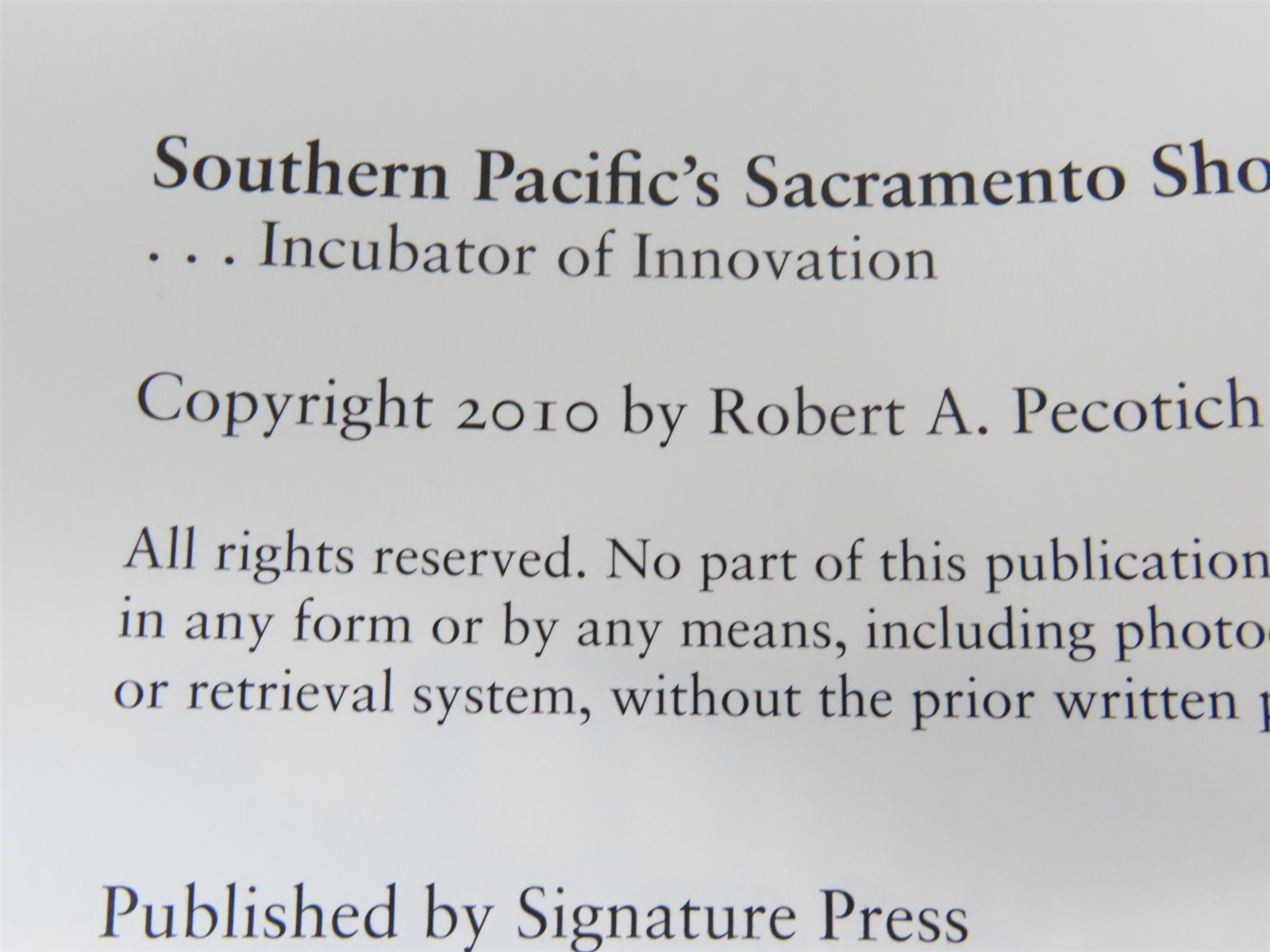 Southern Pacific's Sacramento Shops... Incubator of Innovation ©2010 HC Book
