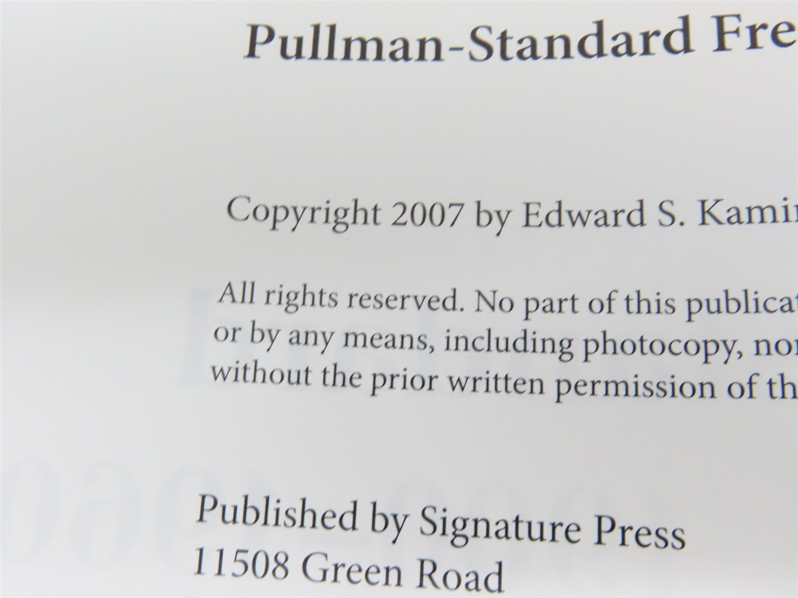 Pullman Standard Freight Cars, 1900-1960 by Edward S. Kaminski ©2007 HC Book