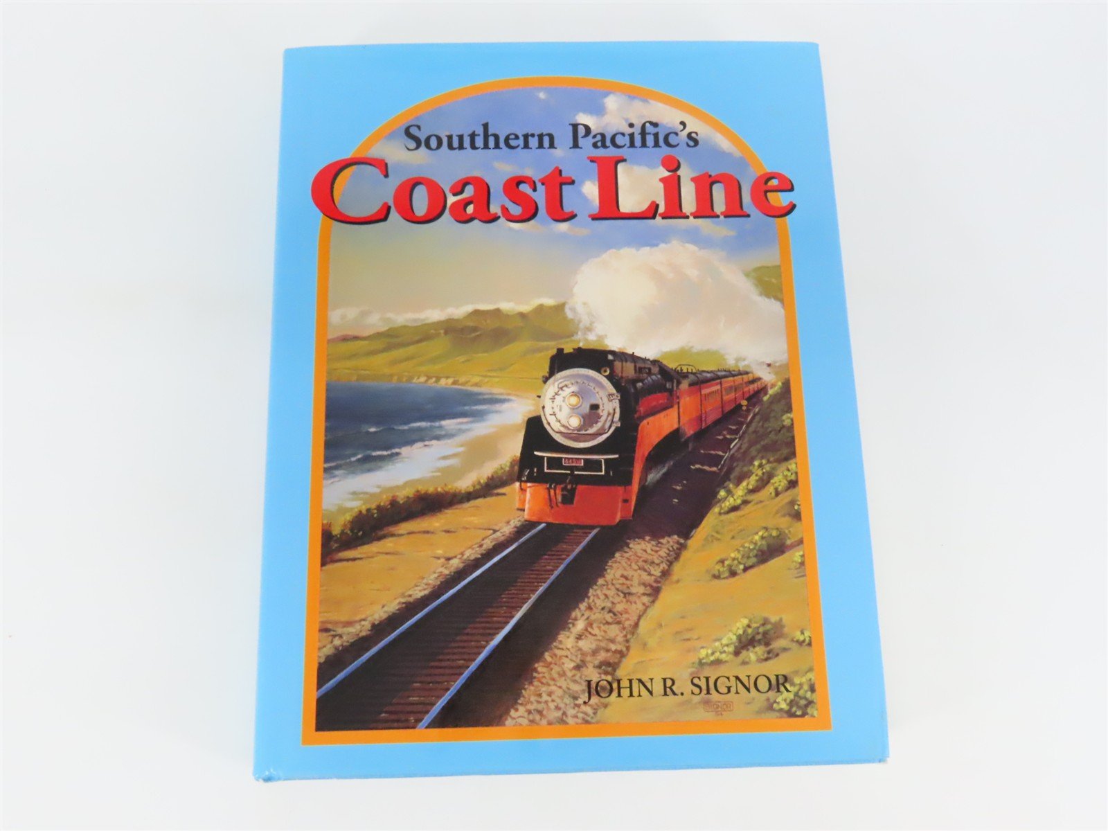 Southern Pacific's Coast Line by John R. Signor ©1994 HC Book