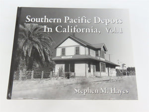 Southern Pacific Depots In California, Vol. 1 by Stephen M. Hayes ©2010 HC Book
