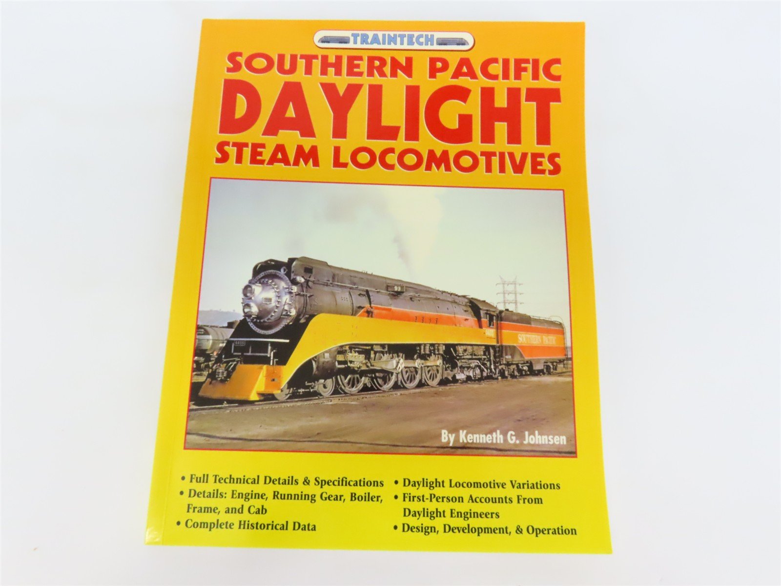 Traintech: Southern Pacific Daylight Steam Locomotives by Johnsen ©2006 SC Book