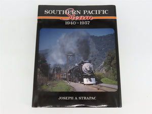 Southern Pacific Steam 1940-1957 by Joseph A. Strapac ©2011 HC Book