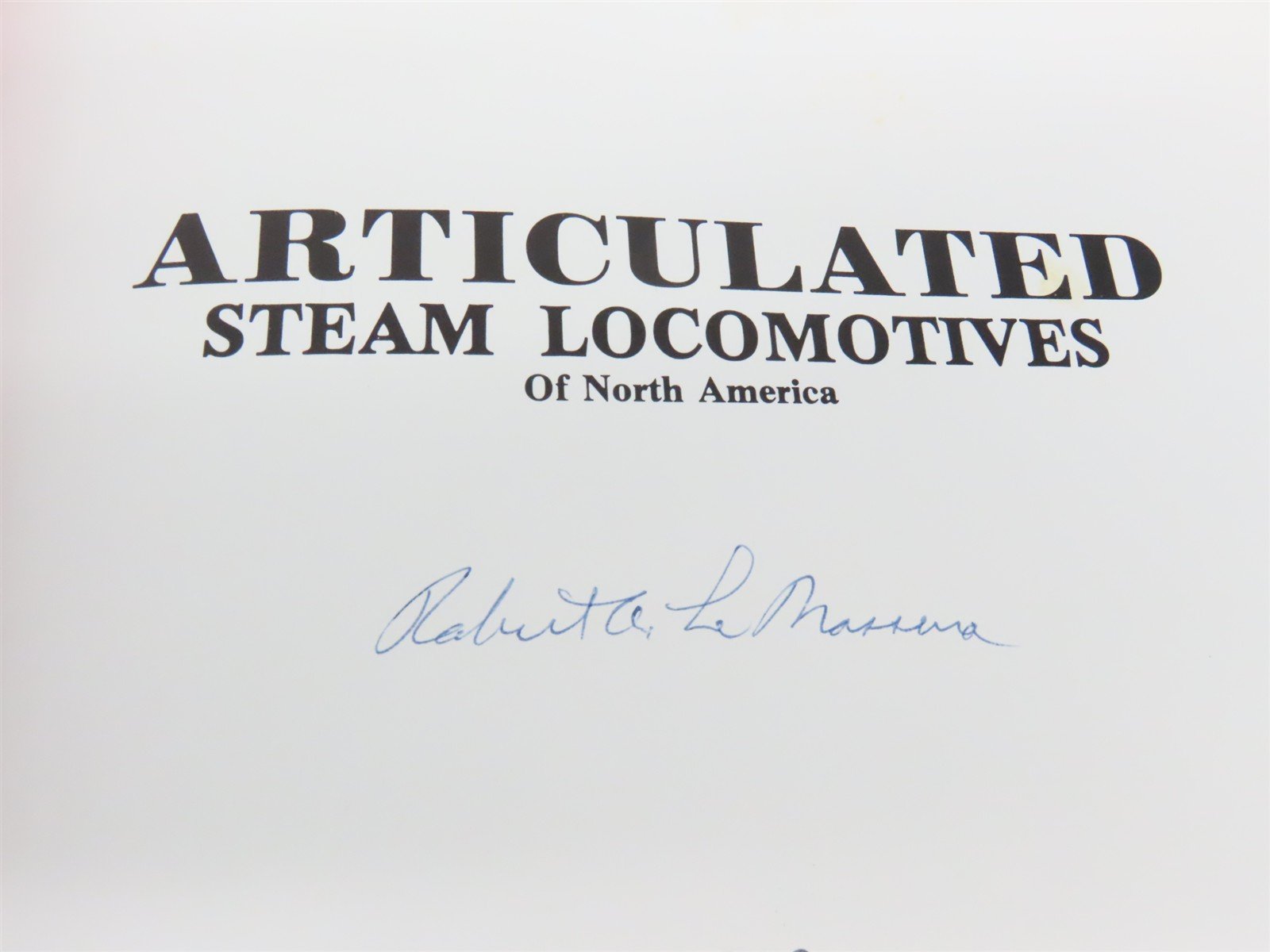 Articulated Steam Locomotives of North America by LeMassena ©1979 HC Book SIGNED